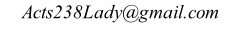 Acts238Lady@gmail.com